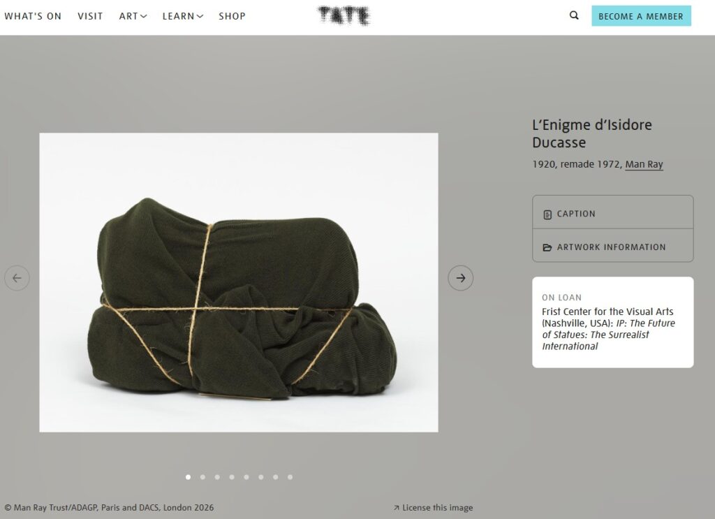 Man Ray, L'Enigme d'Isidore Ducasse, de 1920, remade 1972, exhibida en el Museo Tate.